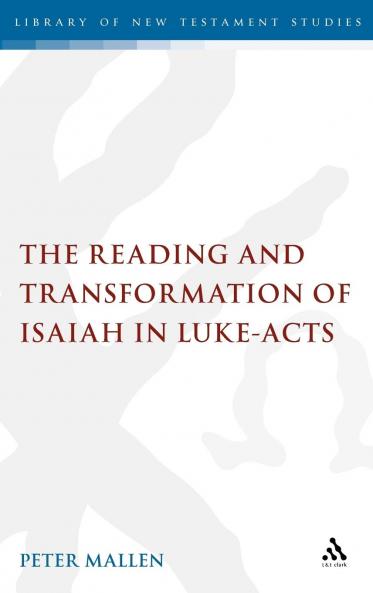 Reading and Transformation of Isaiah in Luke-Acts