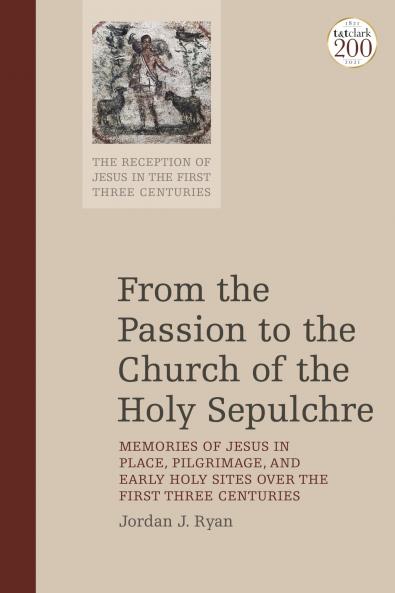 From the Passion to the Church of the Holy Sepulchre