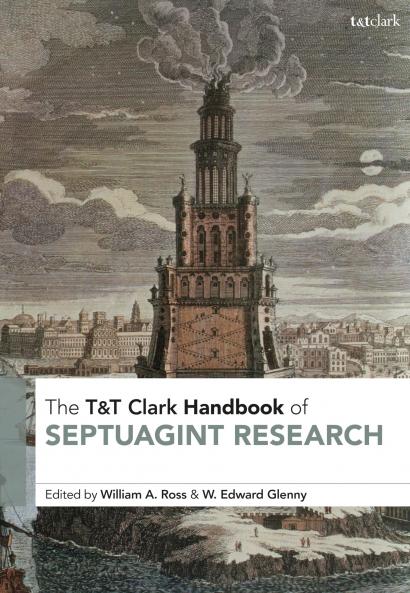 T&T Clark Handbook of Septuagint Research