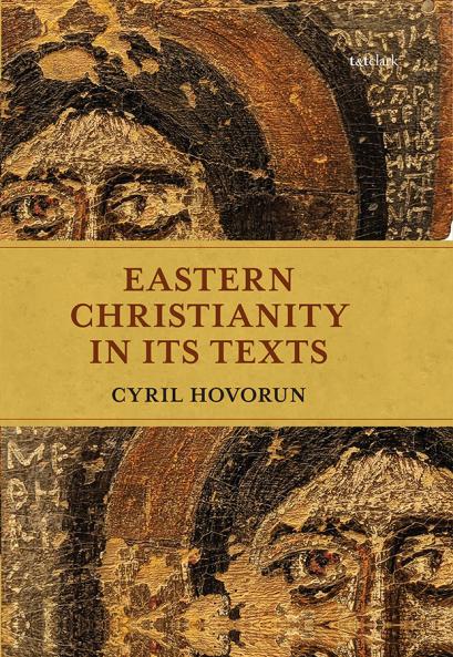 Eastern Christianity in Its Texts