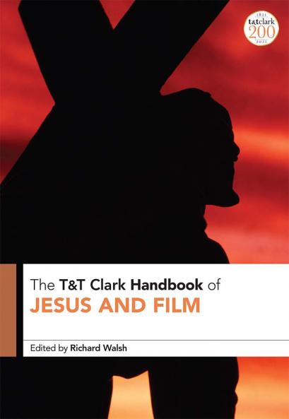 T&T Clark Handbook of Jesus and Film
