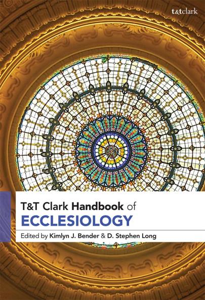 T&T Clark Handbook of Ecclesiology