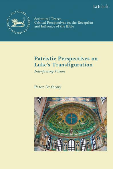 Patristic Perspectives on Luke's Transfiguration