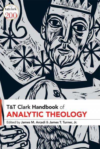 T&T Clark Handbook of Analytic Theology