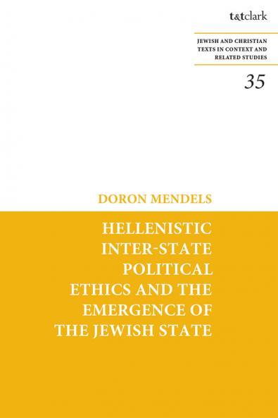 Hellenistic Inter-state Political Ethics and the Emergence of the Jewish State