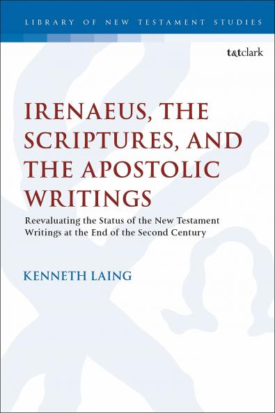 Irenaeus the Scriptures and the Apostolic Writings
