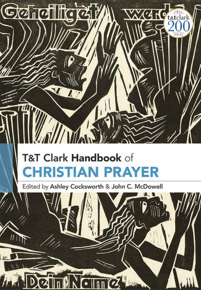 T&T Clark Handbook of Christian Prayer