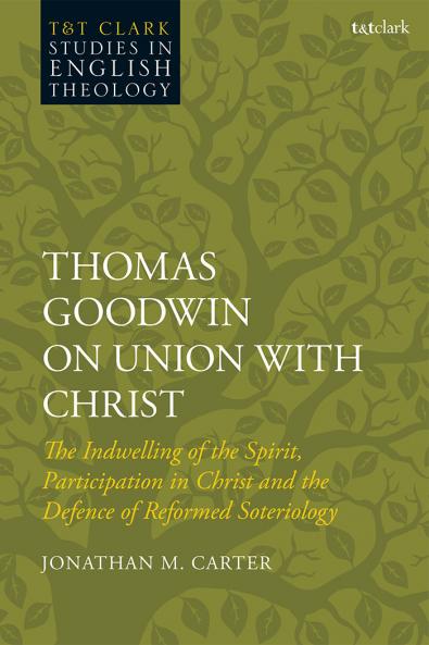 Thomas Goodwin on Union with Christ