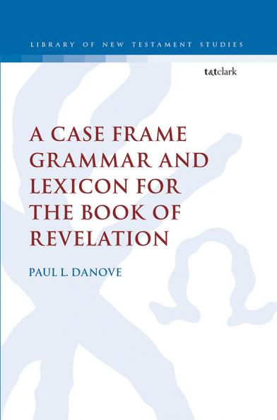 Case Frame Grammar and Lexicon for the Book of Revelation