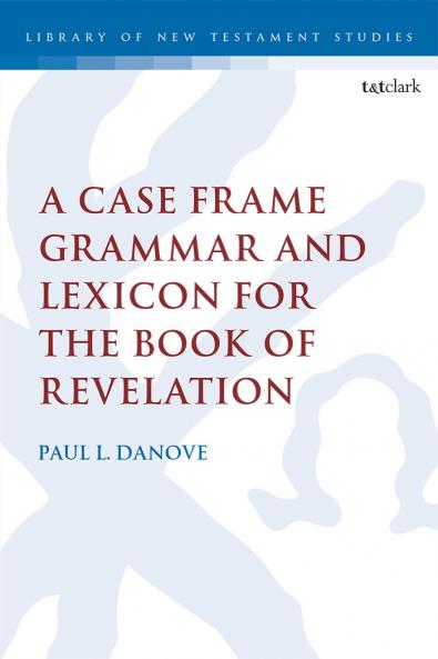 Case Frame Grammar and Lexicon for the Book of Revelation