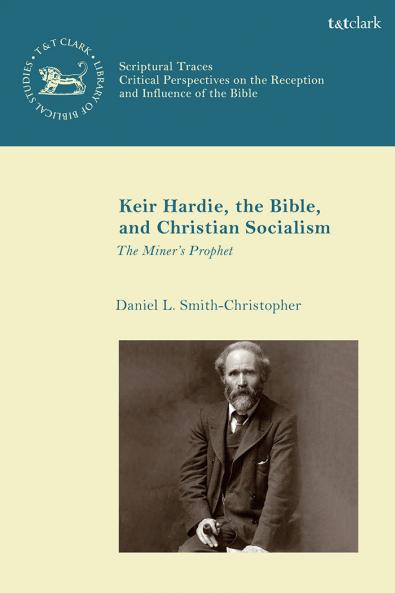 Keir Hardie the Bible and Christian Socialism