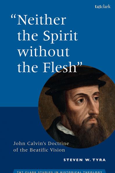 Neither the Spirit without the Flesh