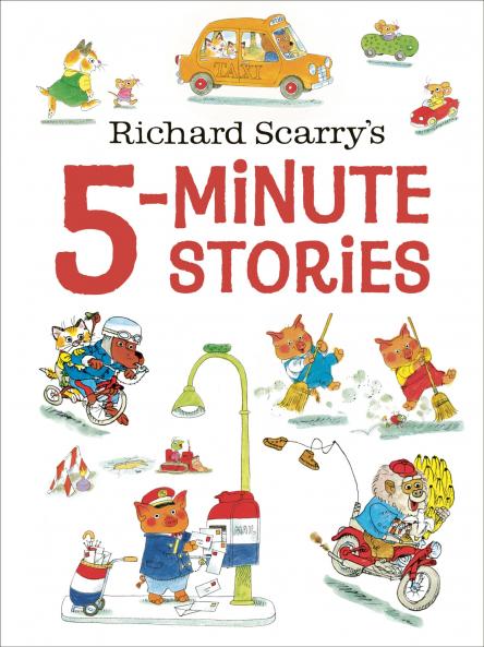 RICHARD SCARRY''S 5-MINUTE STORIES