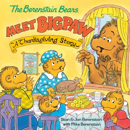 Berenstain Bears Meet Bigpaw: A Thanksgiving Story: A Novel