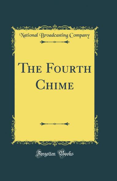 Fourth Chime (Classic Reprint)