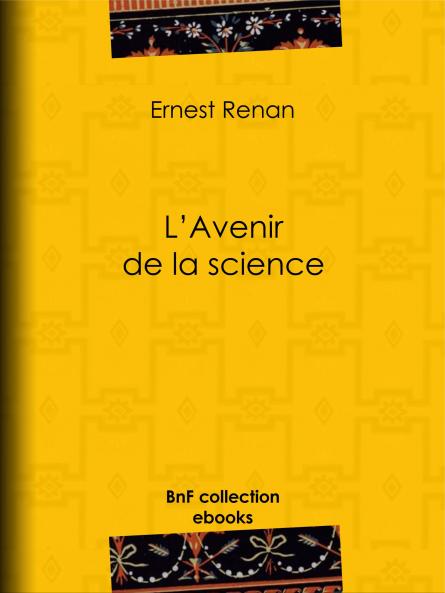 L'Avenir de la Science: PensÃ©es de 1848 (Classic Reprint)