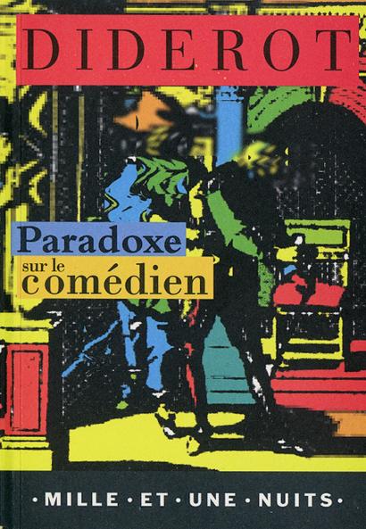 Paradoxe sur le ComÃ©dien: Avec Introduction Notes Fac-Simile (Classic Reprint)