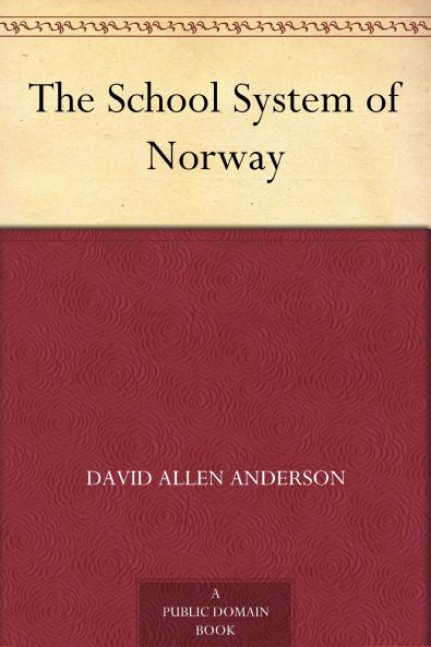 School System of Norway (Classic Reprint)