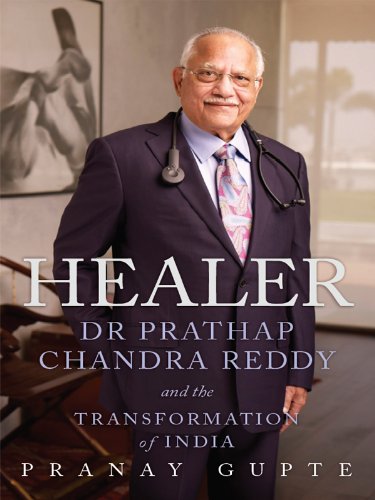 Healer: Dr Prathap Chandra Reddy and the