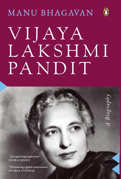 Vijaya Lakshmi Pandit: A Biography