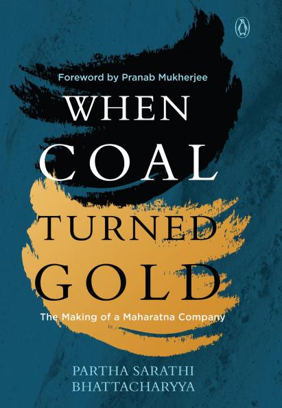 When Coal Turned Gold : The Making of a