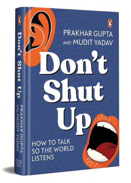 Don’t Shut Up