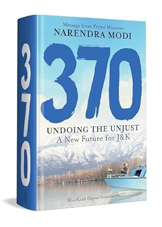 370: UNDOING THE UNJUST : A NEW FUTURE FOR J&K