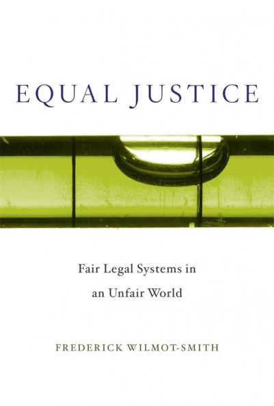 Equal Justice – Fair Legal Systems in an Unfair World
