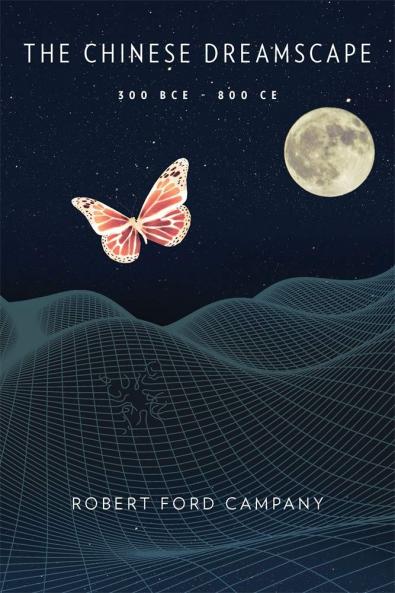 Chinese Dreamscape 300 Bce-800 CE