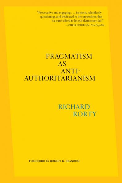 PRAGMATISM AS ANTI-AUTHORITARIANISM