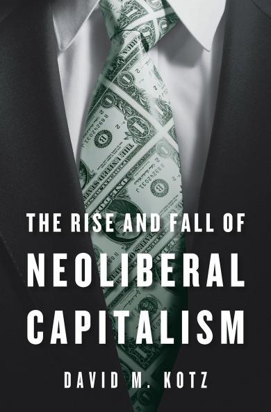 Rise and Fall of Neoliberal Capitalism