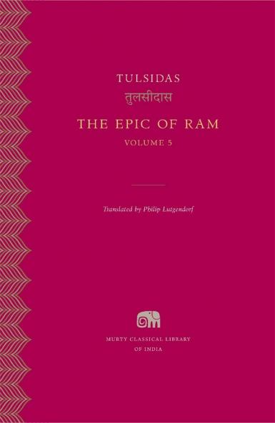 The Epic of RAM: Volume 5 (Murty Classical Library of India)