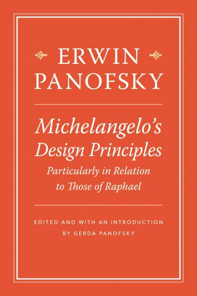 Michelangelo's Design Principles Particularly in Relation to Those of Raphael