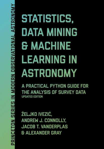 Statistics Data Mining and Machine Learning in Astronomy