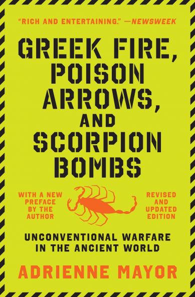 Greek Fire Poison Arrows and Scorpion Bombs