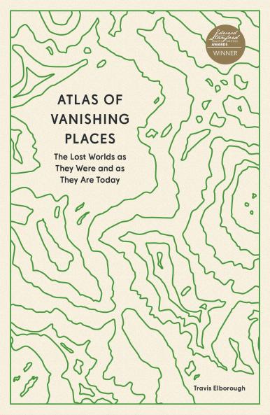ATLAS OF VANISHING PLACES