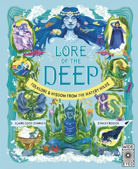 LORE OF THE DEEP - FOLKLORE & WISDOM FROM THE WATERY WILDS