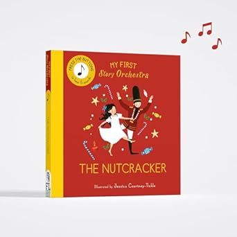 MY FIRST STORY ORCHESTRA: THE NUTCRACKER (PRESS THE BUTTONS