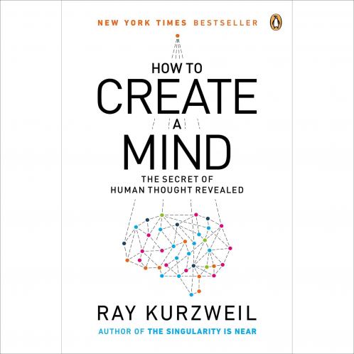 How to Create a Mind: The Secret of Human Thought Revealed
