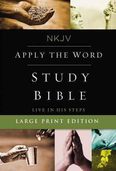 NKJV Apply the Word Study Bible Large Print Hardcover Re