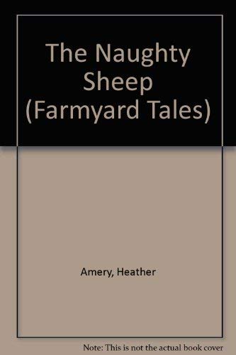 Farmyard Tales: The Naughty Sheep