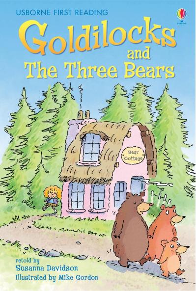 GOLDILOCKS AND THE THREE BEARS