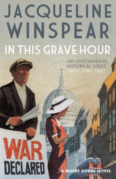 IN THIS GRAVE HOUR -MAISIE DOBBS 13