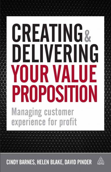 Creating and Delivering Your Value Proposition