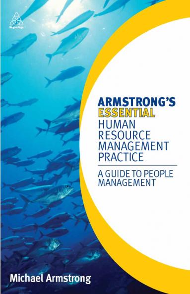 Armstrong's Essential Human Resource Management Practice