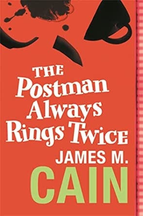 THE POSTMAN ALWAYS RINGS TWICE