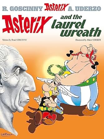 ASTERIX ALBUM 18: ASTERIX AND THE LAUREL WREATH
