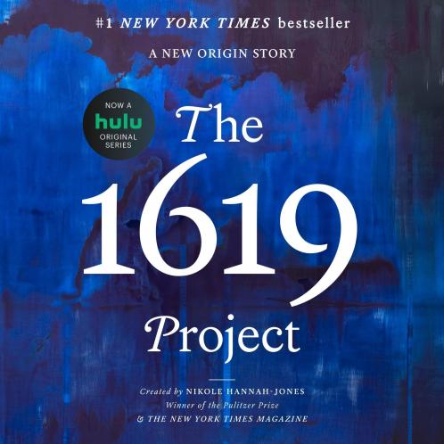 The 1619 Project: A New American Origin Story