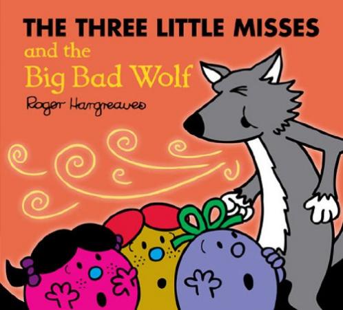 The Three Little Misses and the Big Bad Wolf