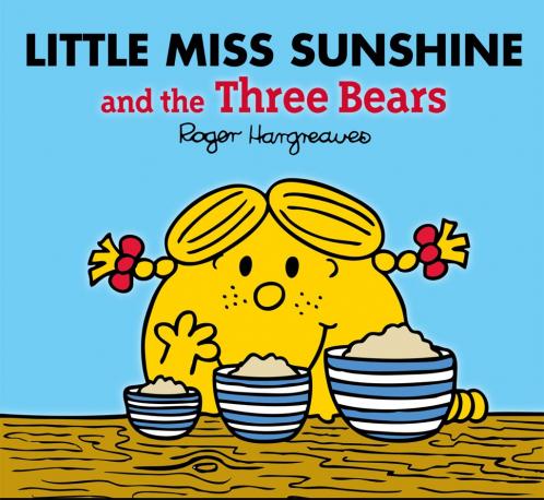 LITTLE MISS SUNSHINE AND THE THREE BEARS